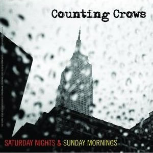 Counting Crows Saturday Nights and Sunday Mornings